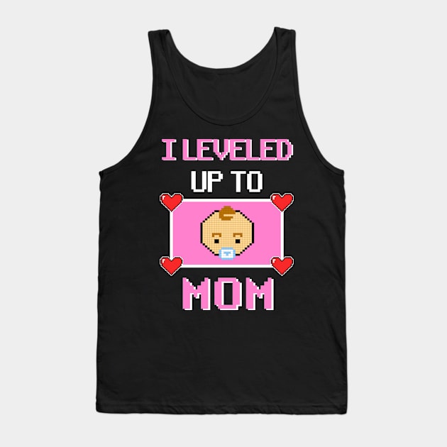 Leveled up to Mom Mommy Mother Gift Birth Pregnant Tank Top by Kuehni